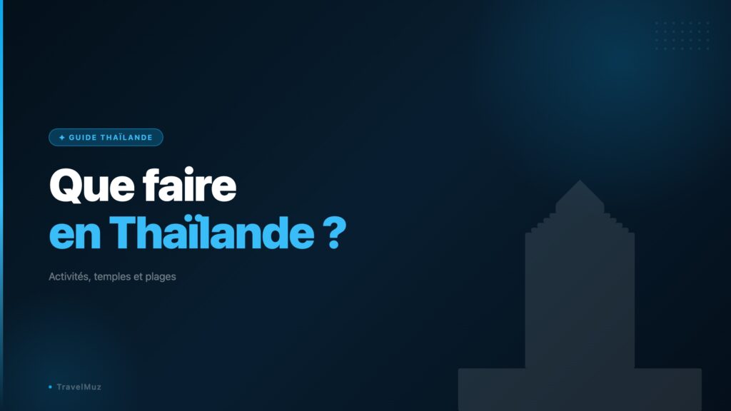 Que faire en Thailande